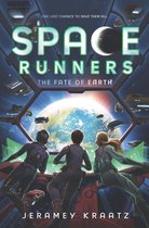 Space Runners 4 - Space Runners #4: The Fate of Earth
