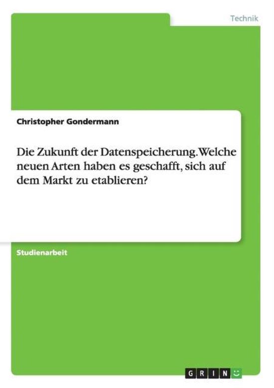 Die Zukunft der Datenspeicherung. Welche neuen Arten haben e ... - cover