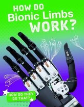 How Do Bionic Limbs Work?