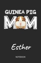 Guinea Pig Mom - Esther - Notebook