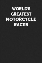 World's Greatest Motorcycle Racer