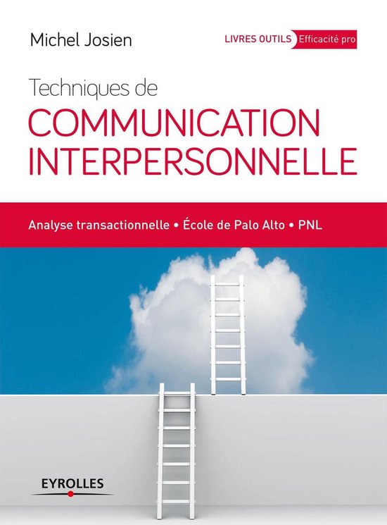 Eyrolles Pratique - Techniques de communication interpersonn ... - cover