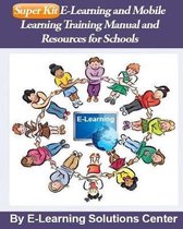 SuperKit E-Learning and Mobile Learning Training Manual and Resources