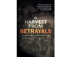 A Harvest from Betrayals