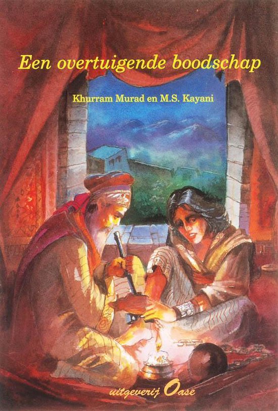 Cover van het boek 'Een overtuigende boodschap' van M.S. Kayani en Kurram Murad