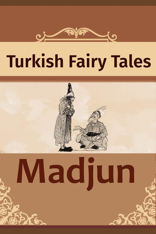 Madjun ''Madjun'' (ebook), Turkish Fairy Tales | 1230000808972 | Boeken | bol.com