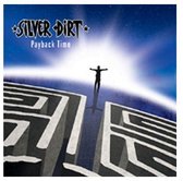 Silver Dirt - Payback Time (CD)