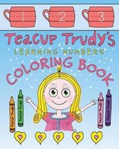 Teacup Trudy Learning Numbers Coloring Book