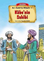 Asr-ı Saadet'ten Hikayeler 1 - Kabe'nin Sahibi