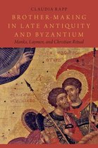 Onassis Series in Hellenic Culture - Brother-Making in Late Antiquity and Byzantium