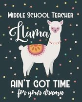Middle School Teacher Llama Ain't Got Time For Your Drama
