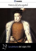 Historia del Arte Español 29 - La pintura del siglo XVI