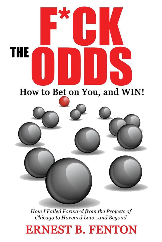 F*ck the Odds How to Bet On You, And Win! - cover