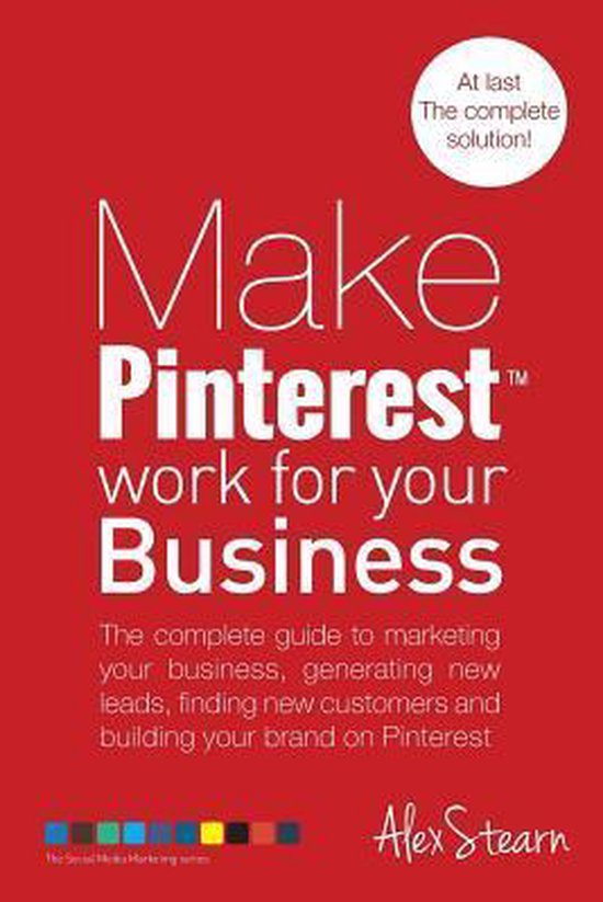Make Pinterest Work for your Business: The complete guide to ... - cover