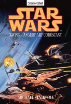 Die X-WING-Reihe 1 - Star Wars. X-Wing. Angriff auf Coruscant