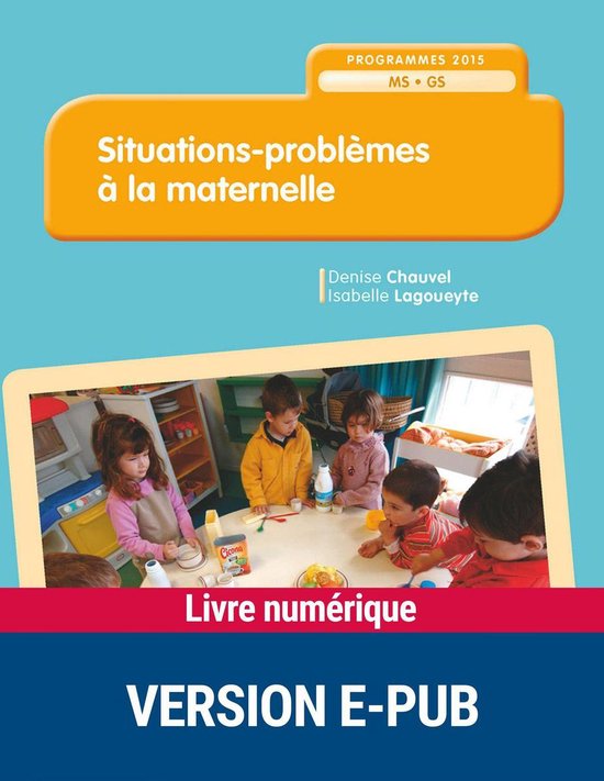 Pédagogie pratique - Situations-problèmes à la maternelle ... - cover