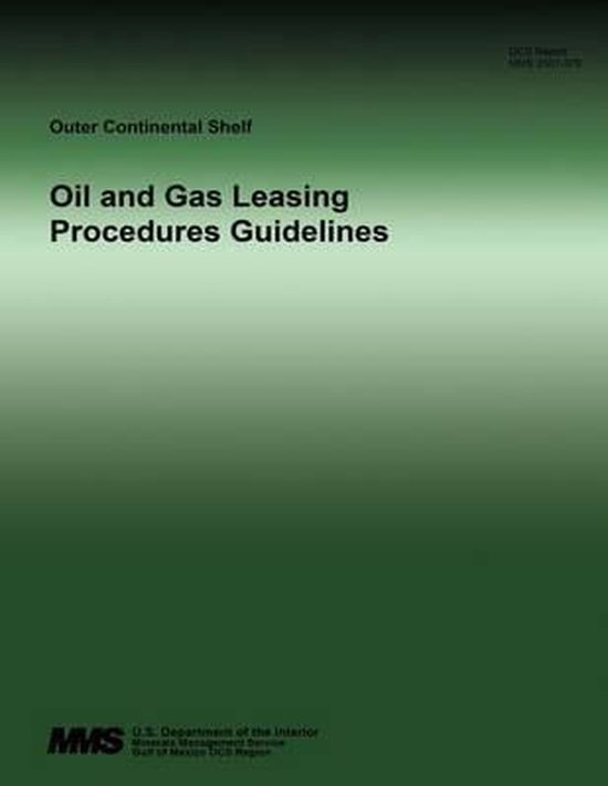 Oil and Gas Leasing Procedures Guidelines 9781511917308 U S