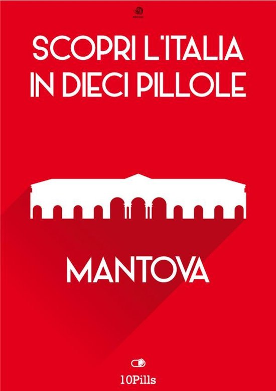 Scopri l'Italia in 10 Pillole - Mantova