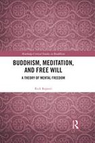 Buddhism, Meditation, and Free Will