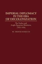 Contributions in Comparative Colonial Studies- Imperial Diplomacy in the Era of Decolonization