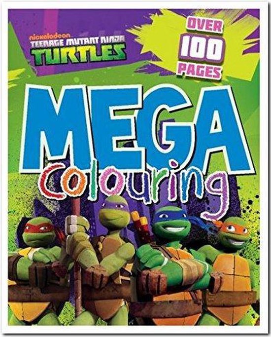 Teenage Mutant Ninja Turtles Mega Colouring | 9781472311207 | Boeken ...