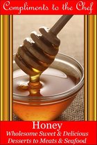 Honey: Wholesome Sweet & Delicious