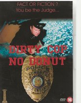 Dirty Cop no Donut