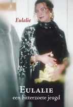 Eulalie, Een Bitterzoete Jeugd