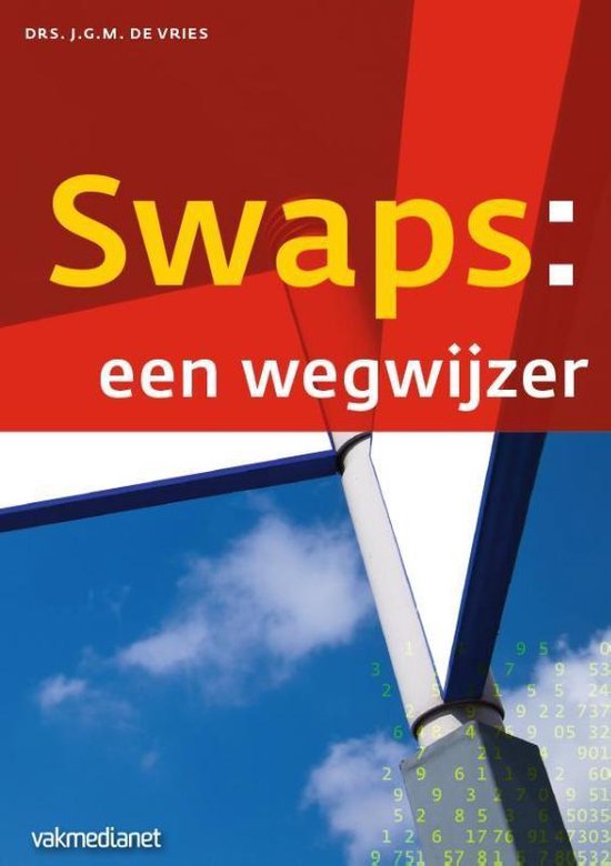 Controlling & auditing in de praktijk 111 - Swaps: een wegwijzer - Joop de Vries | Tiliboo-afrobeat.com