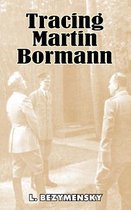 Tracing Martin Bormann