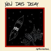 New Days Delay - Splitterelastisch (CD)
