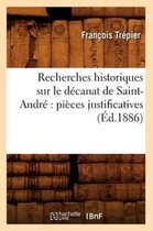 Religion- Recherches Historiques Sur Le Décanat de Saint-André Pièces Justificatives (Éd.1886)