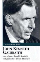 Interviews with John Kenneth Galbraith