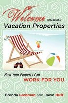 Welcome to the World of Vacation Properties