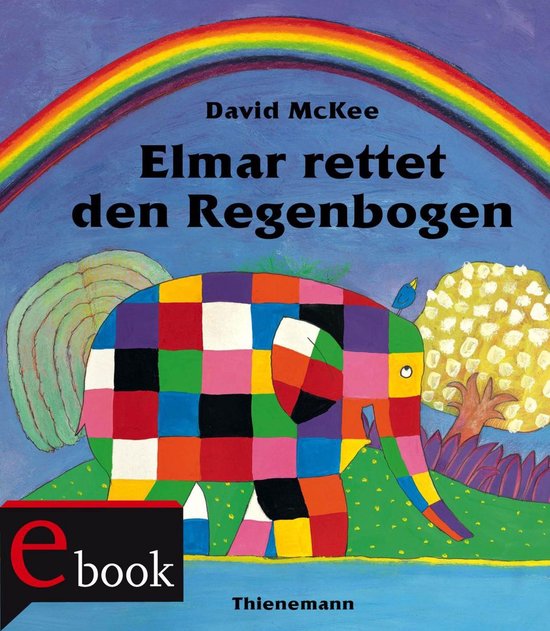 Elmar - Elmar: Elmar rettet den Regenbogen - cover