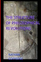 The Structure of Philosophical Revolutions: Also Called: Commonsense Redux