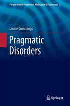 Perspectives in Pragmatics, Philosophy & Psychology 3 - Pragmatic Disorders