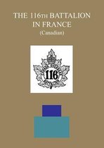 The 116th Battalion in France (Canadian)