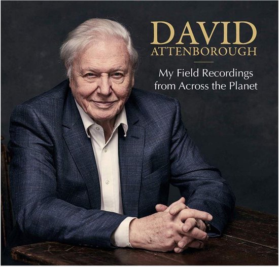 David Attenborough met zijn boek "My Field Recordings from Across the Planet".