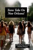 Teens Take on New Orleans