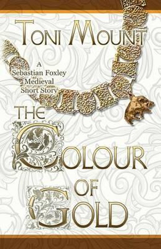 Sebastian Foxley Medieval Mystery-The Colour of Gold - cover
