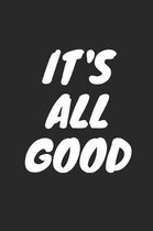 It's All Good