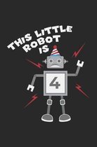 This Little Robot Is 4