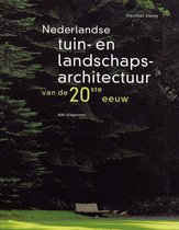 20th Century Garden and Landscape Architecture in the Netherlands