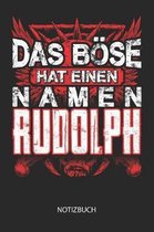 Das B se hat einen Namen - Rudolph - Notizbuch