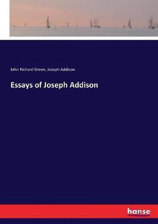 Essays of Joseph Addison, Joseph Addison 9783337426217 Boeken