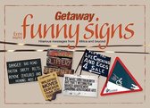 Even More Getaway Funny Signs