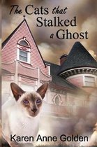 The Cats that Stalked a Ghost