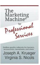 The Marketing Machine(R) for Professional Services
