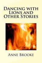 Dancing with Lions and Other Stories